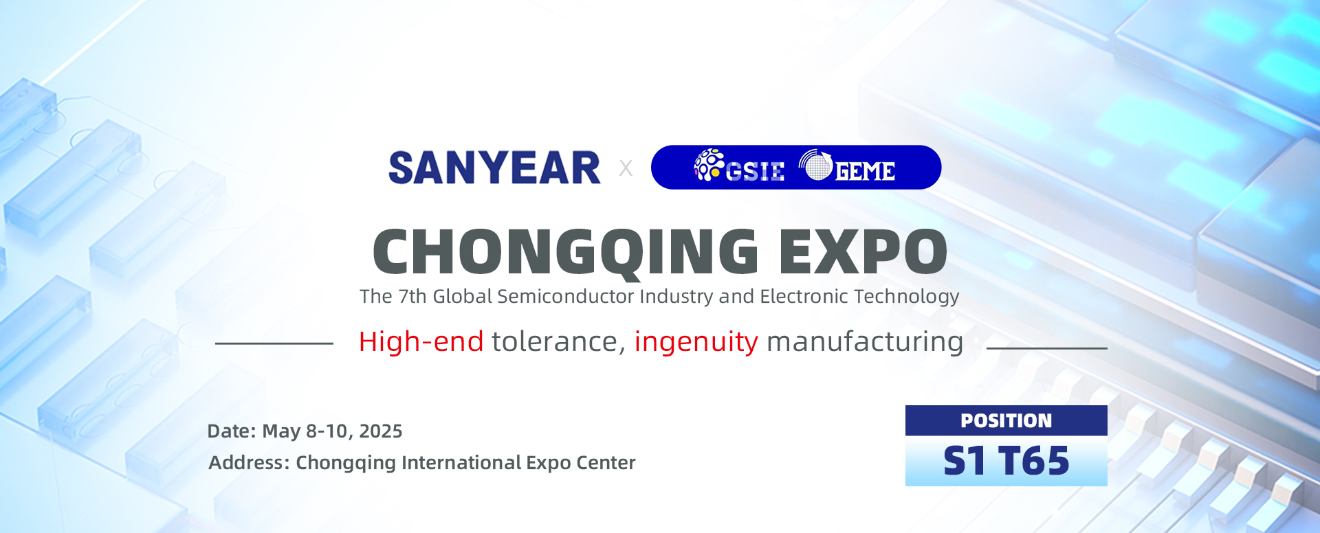 SANYEAR 2025 The 7th Global Semiconductor Industry and Electronics Technology Expo in Chongqing